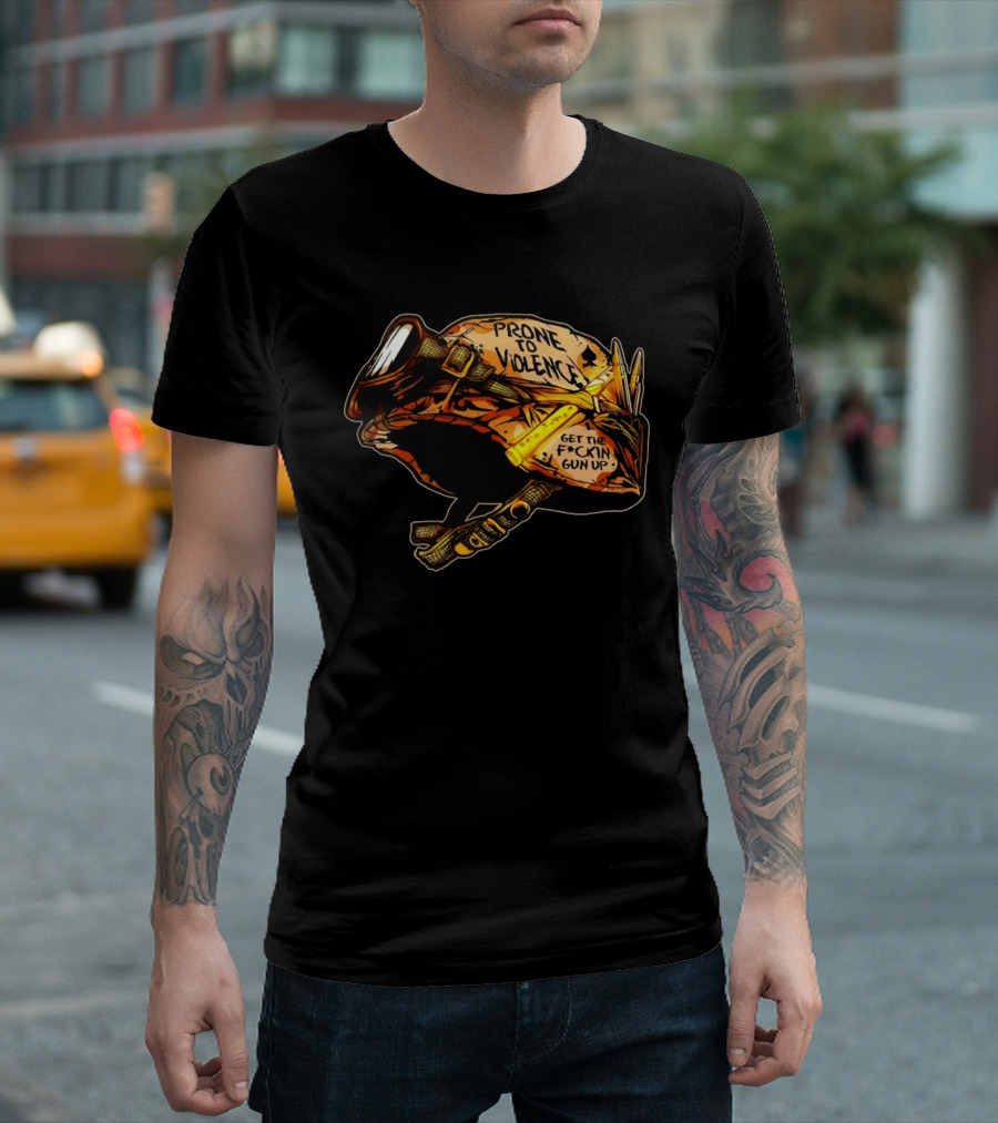 Prone To Violence Military Helmet Get The F*ckin Gun Up T-Shirt