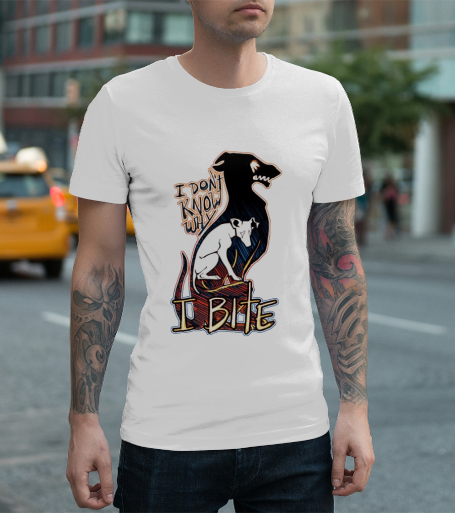 I Don't Know Why I Bite Dog Greyhound T-Shirt