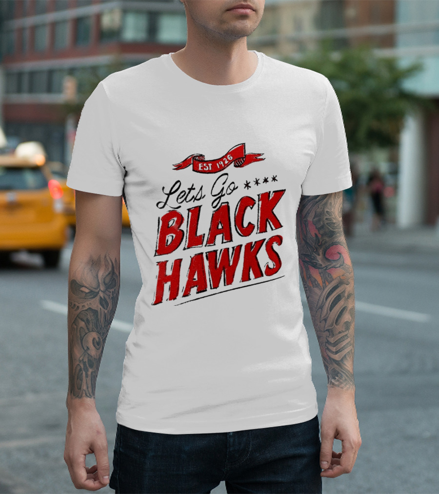 Let's Go Blackhawks Est 1926 T-Shirt