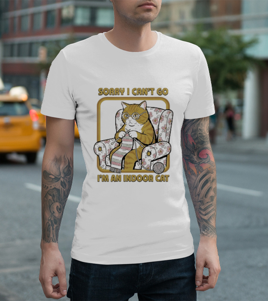 Sorry I Can't Go I'm An Indoor Cat Knitting Introvert T-Shirt
