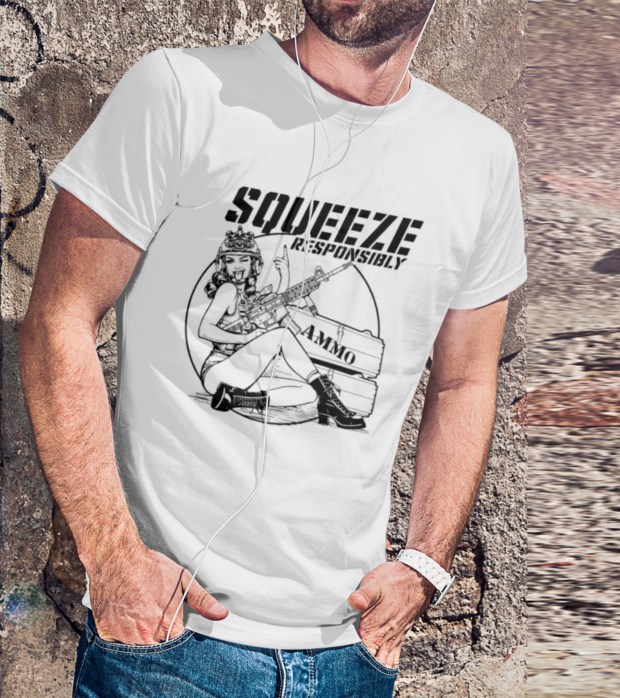 Squeeze Responsibly Pin Up Girl Ammo T-Shirt