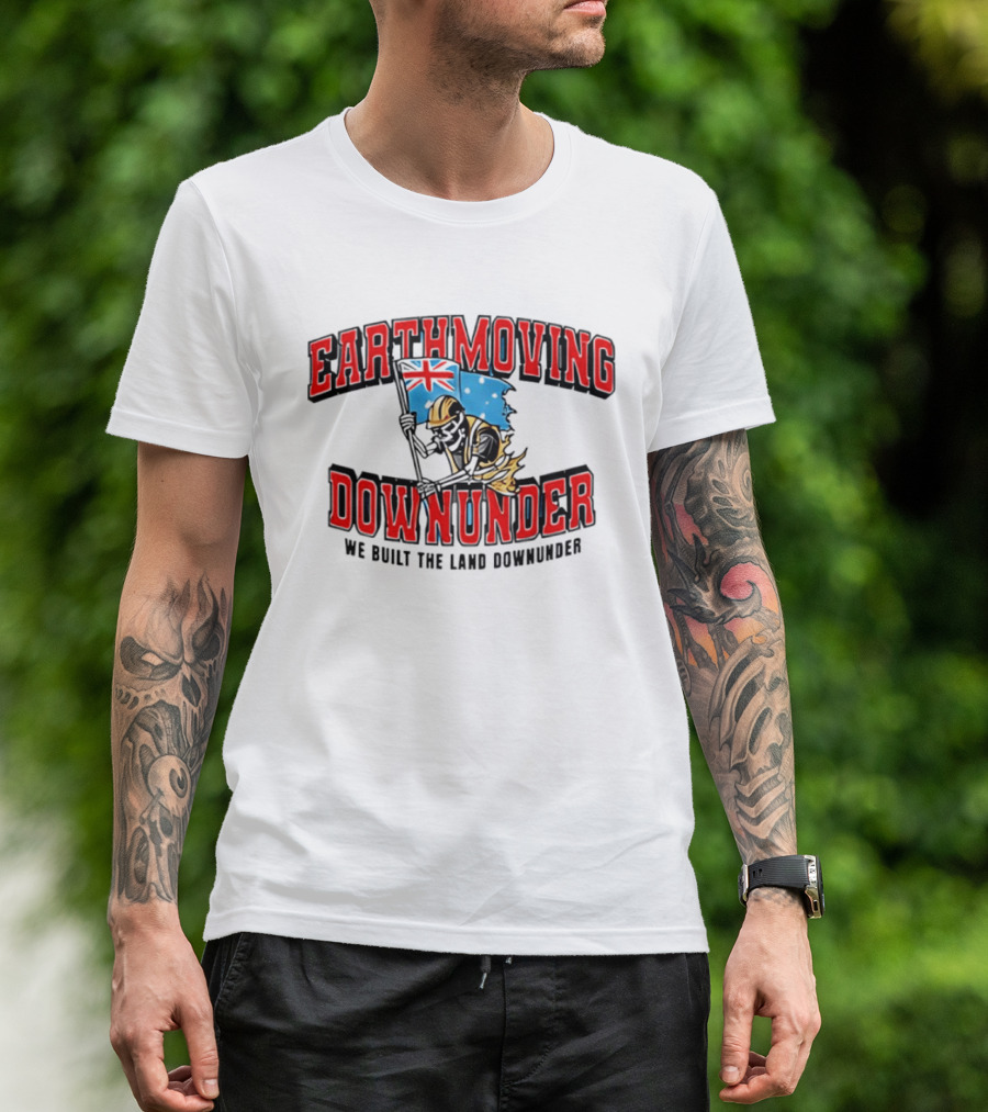 Earthmoving Downunder We Built The Land Downunder Skeleton Worker With Flag T-Shirt