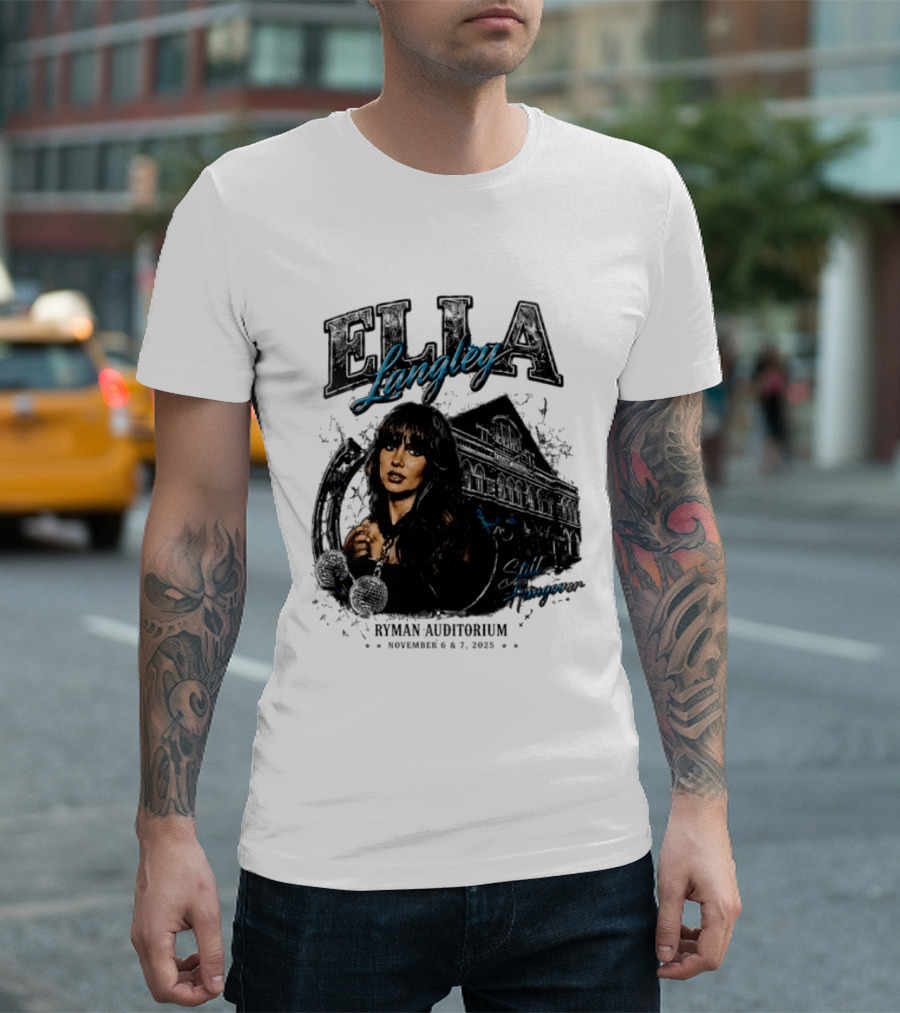 Elia Langley Ryman Auditorium Still Hungover Tour November 6 7 2025 T-Shirt