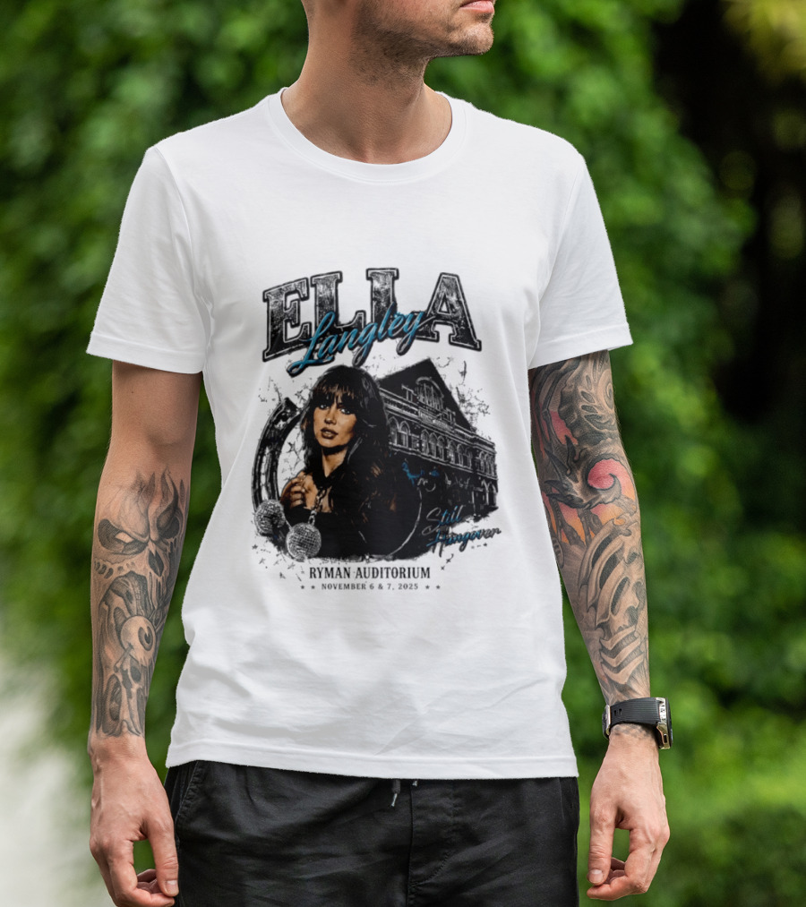 Elia Langley Ryman Auditorium Still Hungover Tour November 6 7 2025 T-Shirt