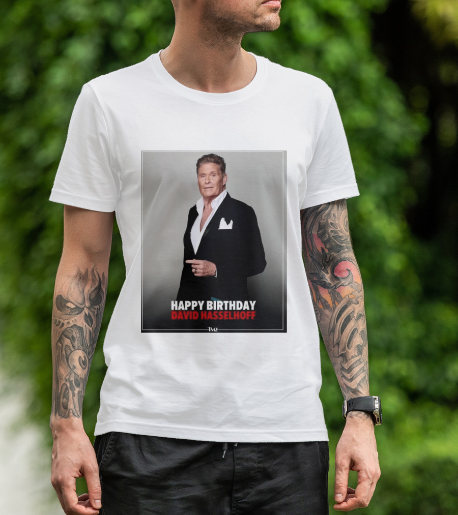 Happy Birthday David Hasselhoff Celebration By TMZ T-Shirt