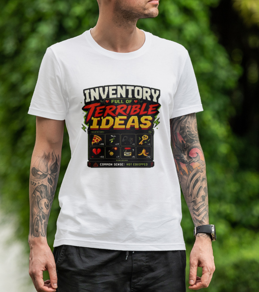 Inventory Full Of Terrible Ideas Common Sense Not Equipped Gaming Gamer Pizza Gun Key T-Shirt