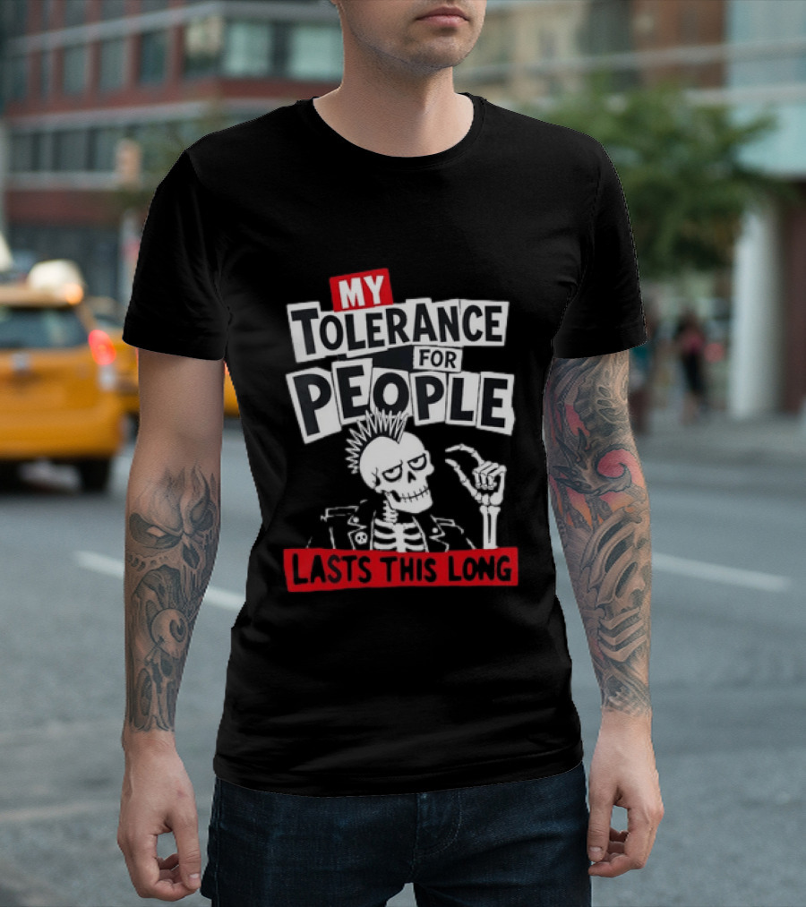 My Tolerance For People Lasts This Long Punk Skull Mohawk Skeleton T-Shirt