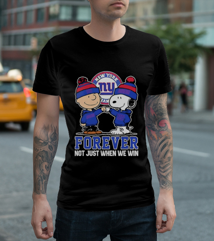 Peanuts Gang Forever New York Giants Not Just When We Win T-Shirt
