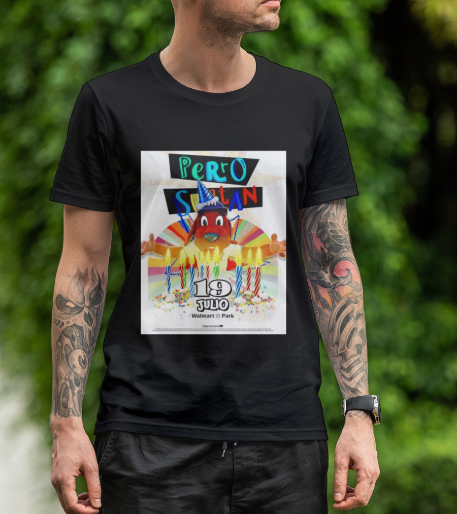 Perro Sultan Birthday Event 19 Julio Walmart Park Celebration T-Shirt