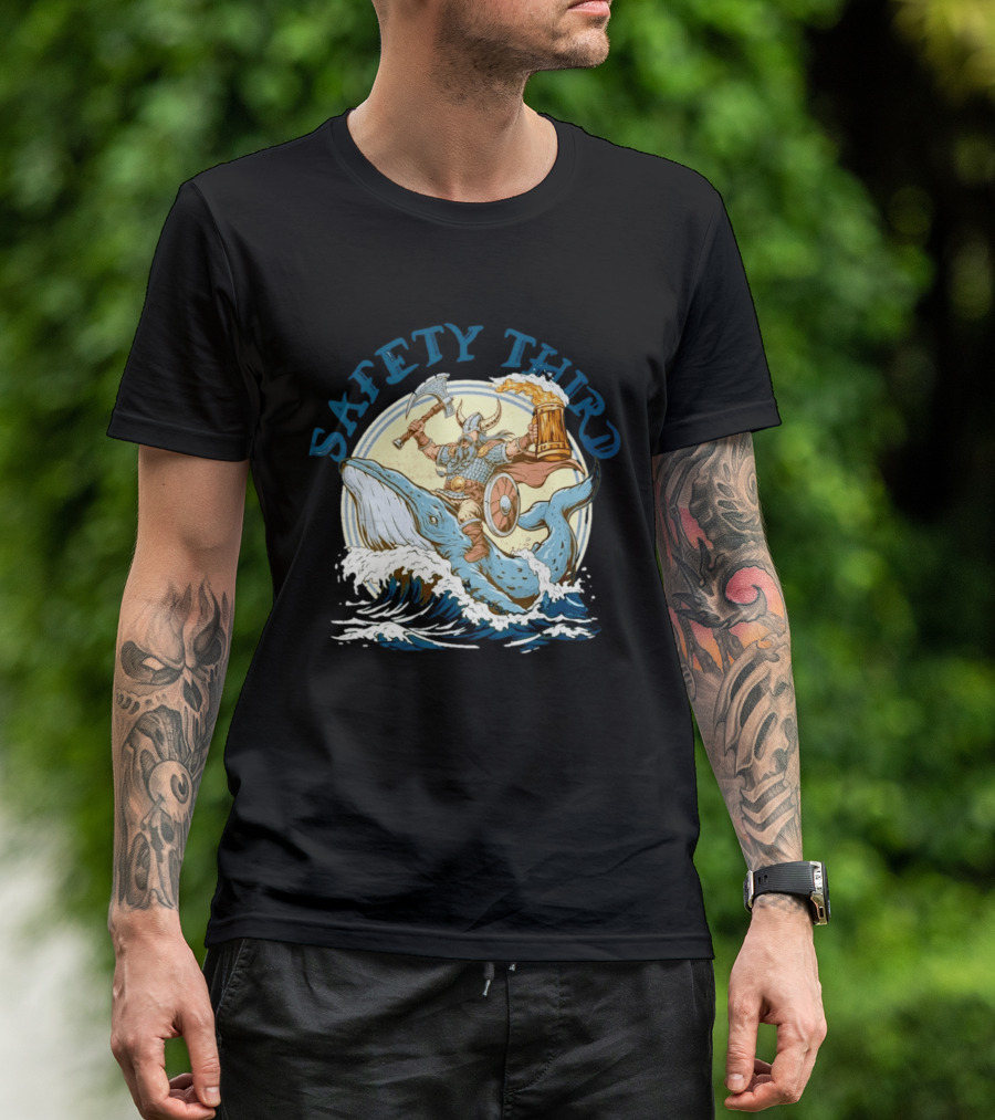Safety Third Viking Riding A Whale With Beer And Axe T-Shirt