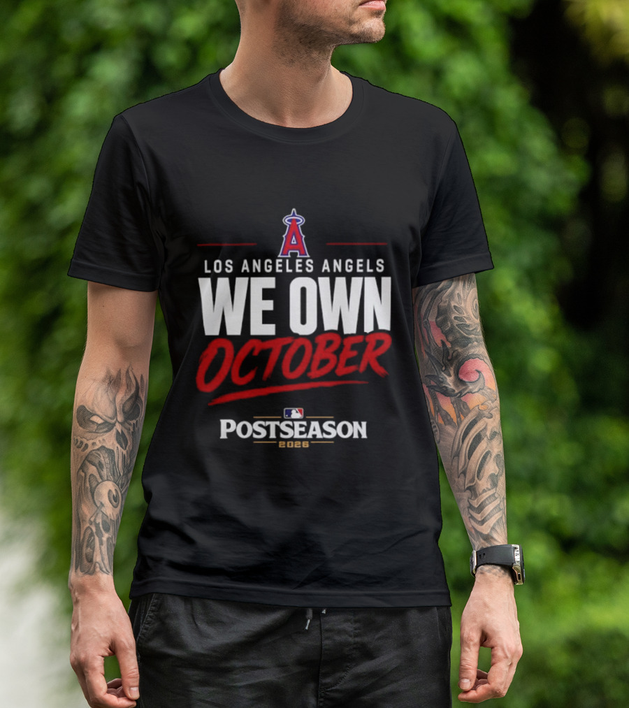 Los Angeles Angels We Own October MLB Postseason 2026 T-Shirt