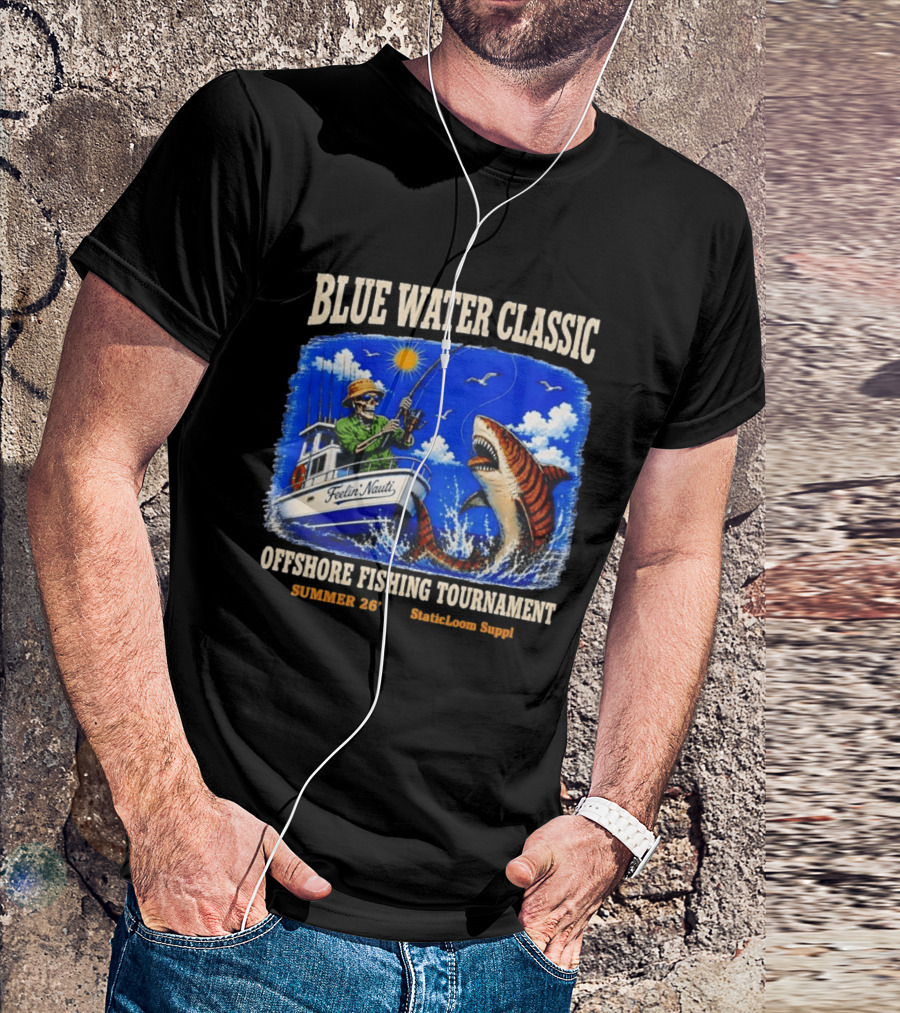 Blue Water Classic Skeleton Angler Shark Offshore Fishing Tournament Summer 26 Staticloom Supply T-Shirt