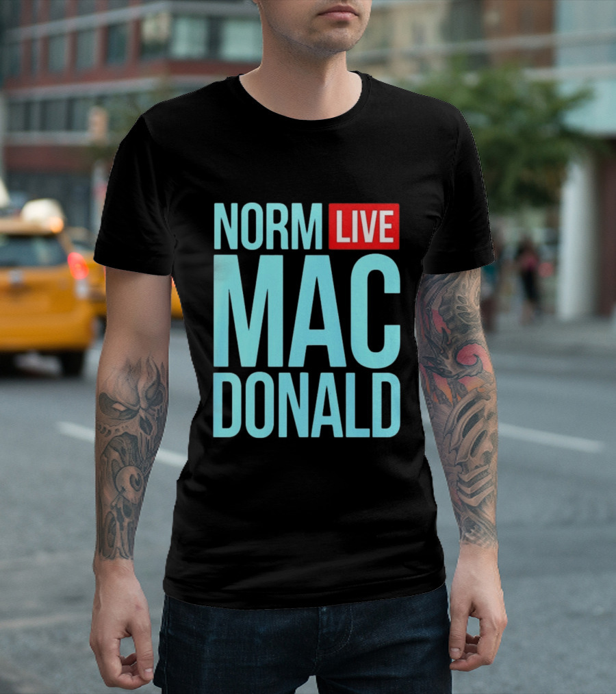 Norm Live Macdonald Patchez111 Norm Live Macdonald T-Shirt