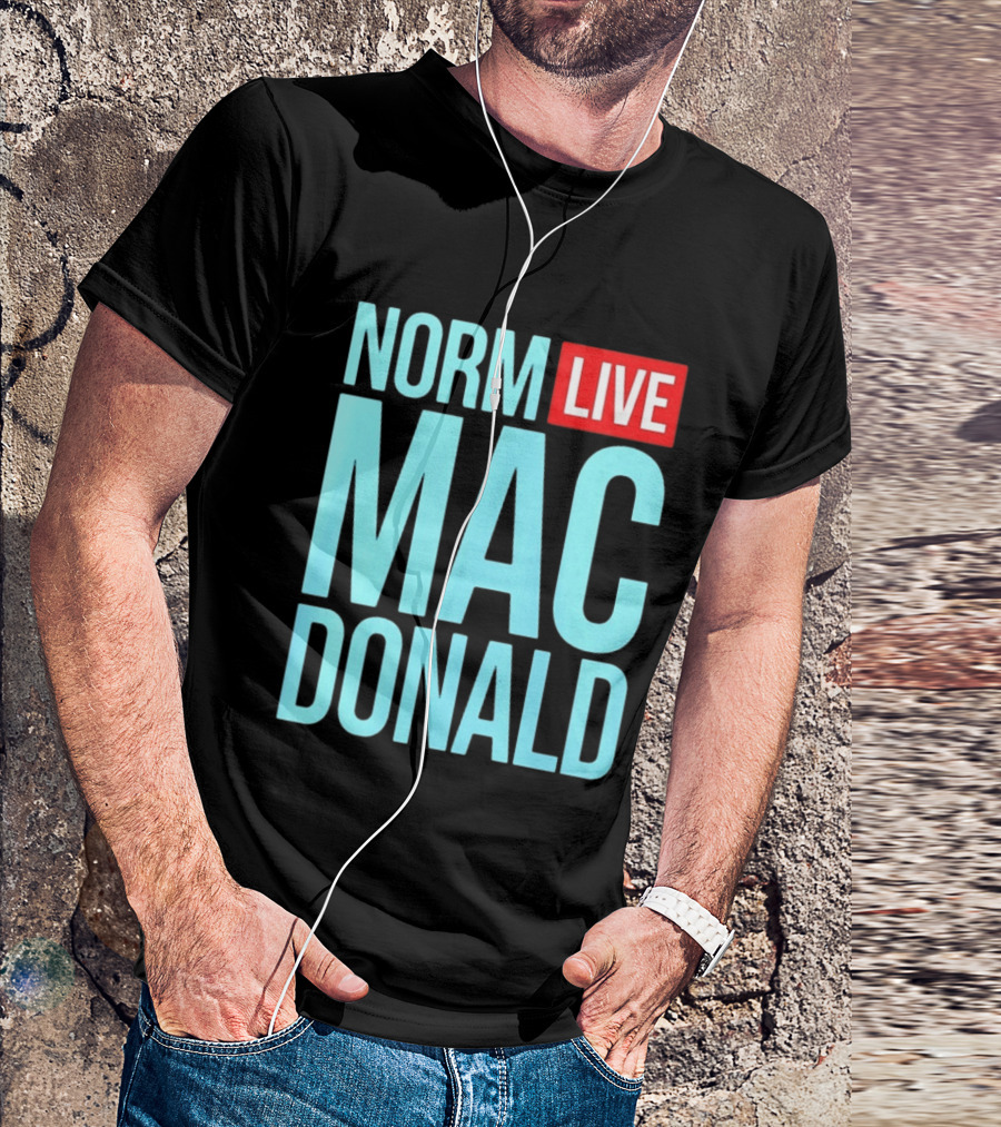 Norm Live Macdonald Patchez111 Norm Live Macdonald T-Shirt