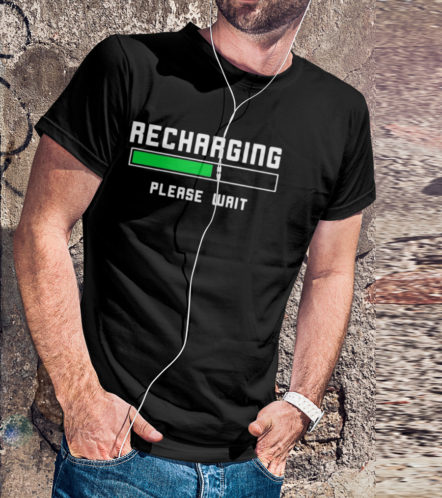 Recharging Please Wait Loading Bar Progress T-Shirt