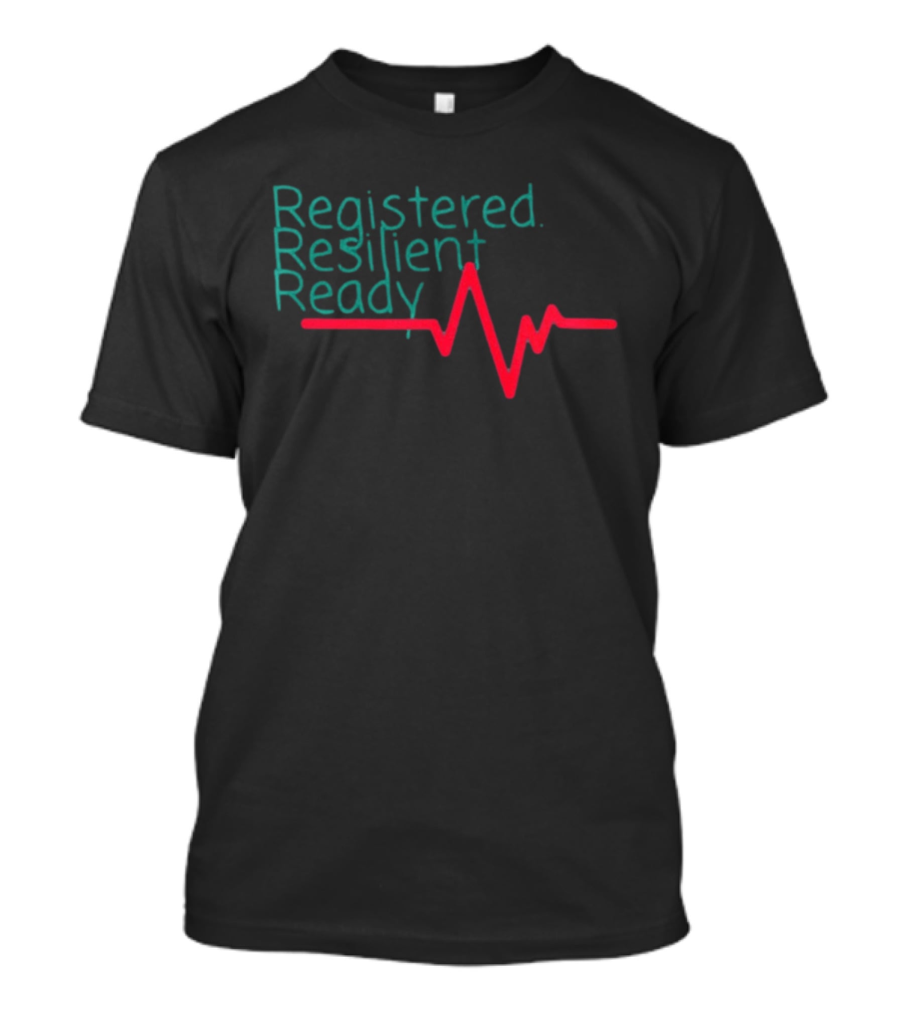 Registered Resilient Ready Nurse Heartbeat T-Shirt
