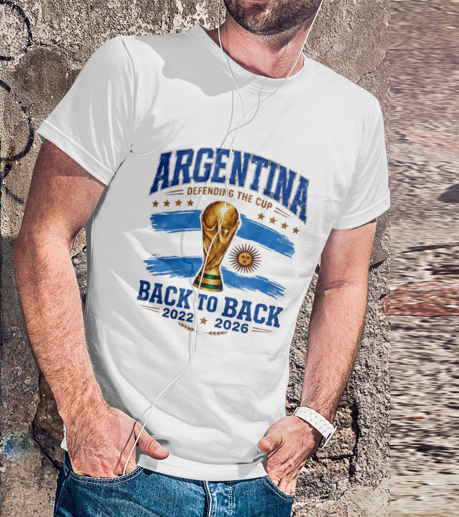 Argentina Defending The Cup Back To Back 2022 2026 World Cup Trophy Sun Flag Stars T-Shirt