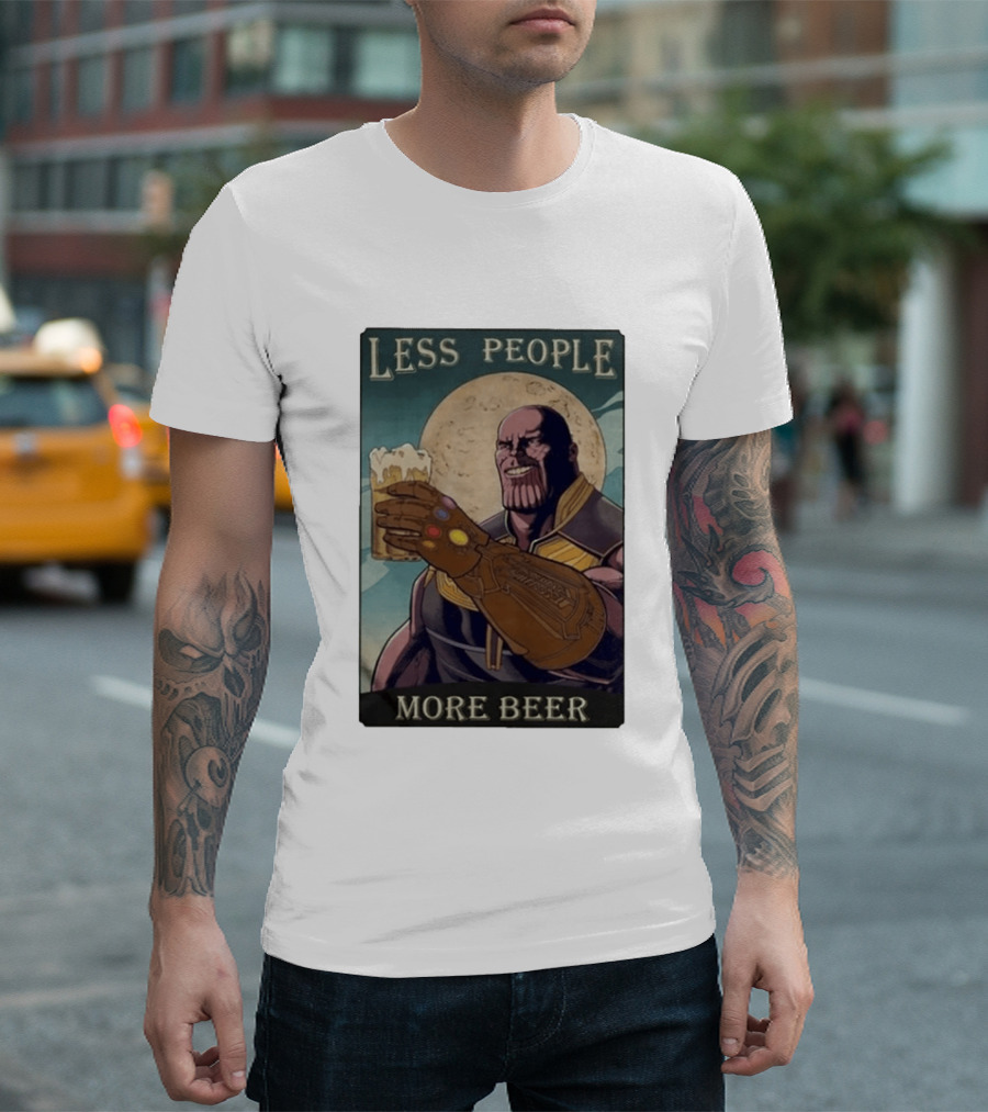 Less People More Beer Thanos Infinity Gauntlet Moon Drink T-Shirt