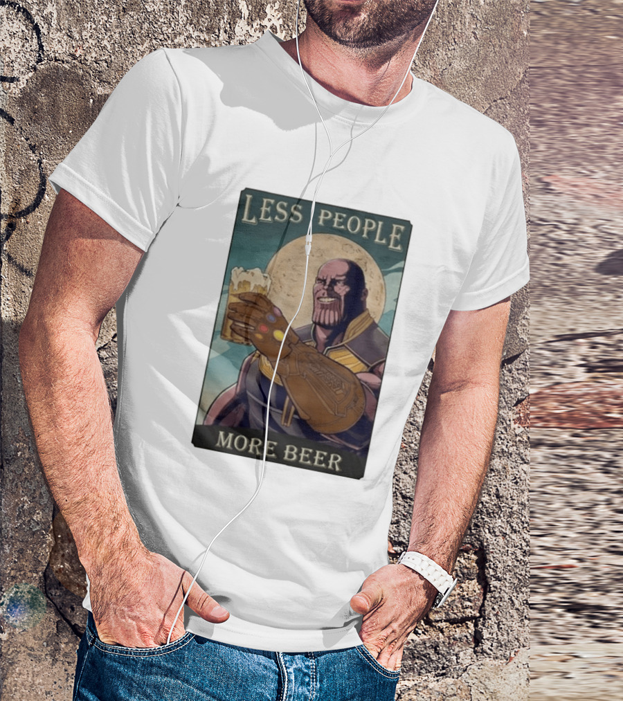 Less People More Beer Thanos Infinity Gauntlet Moon Drink T-Shirt