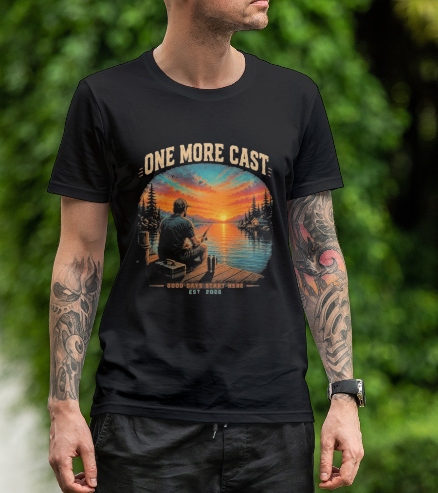 One More Cast Good Days Start Here EST 2026 Sunset Fishing Scene T-Shirt
