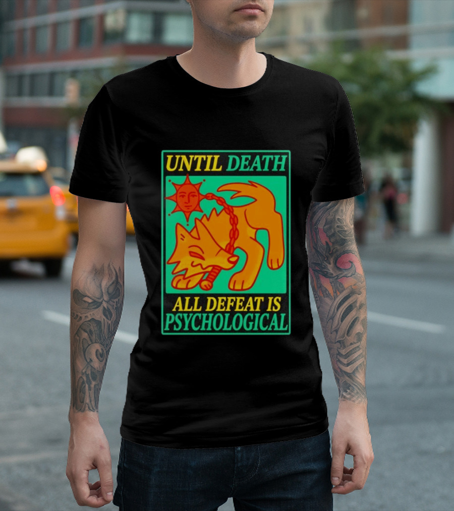 Until Death All Defeat Is Psychological Wolf And Sun Motif T-Shirt