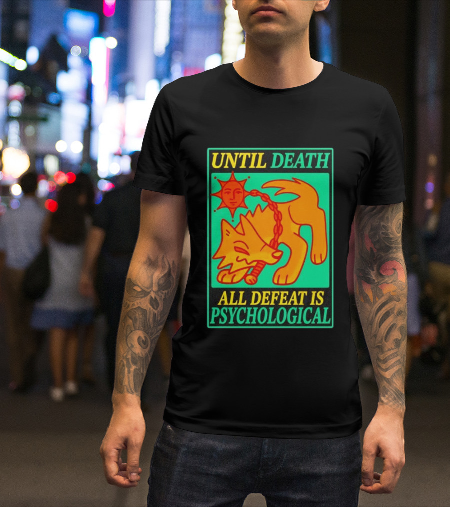 Until Death All Defeat Is Psychological Wolf And Sun Motif T-Shirt