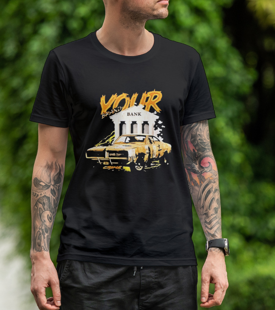 Your Brand Bank Crime Car Streetwear T-Shirt
