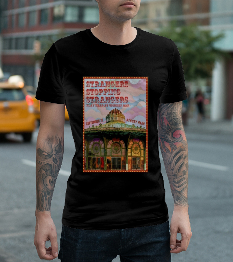 Strangers Stopping Strangers Play Dead At Wonder Bar September 11 Asbury Park T-Shirt