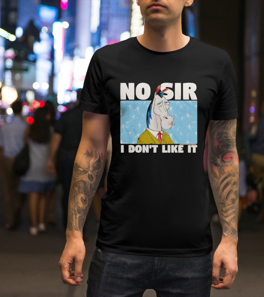 No Sir I Don't Like It Horse Cartoon Catchphrase 90s Nostalgia T-Shirt