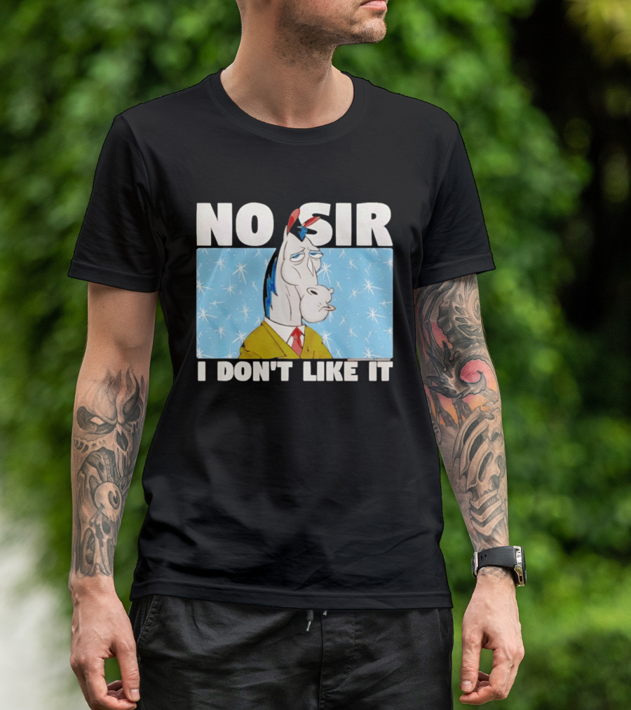 No Sir I Don't Like It Horse Cartoon Catchphrase 90s Nostalgia T-Shirt