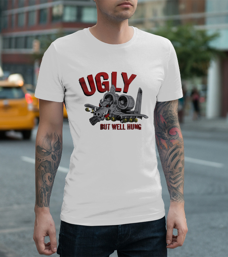 A 10 Warthog Ugly But Well Hung Military Aviation Humor T-Shirt