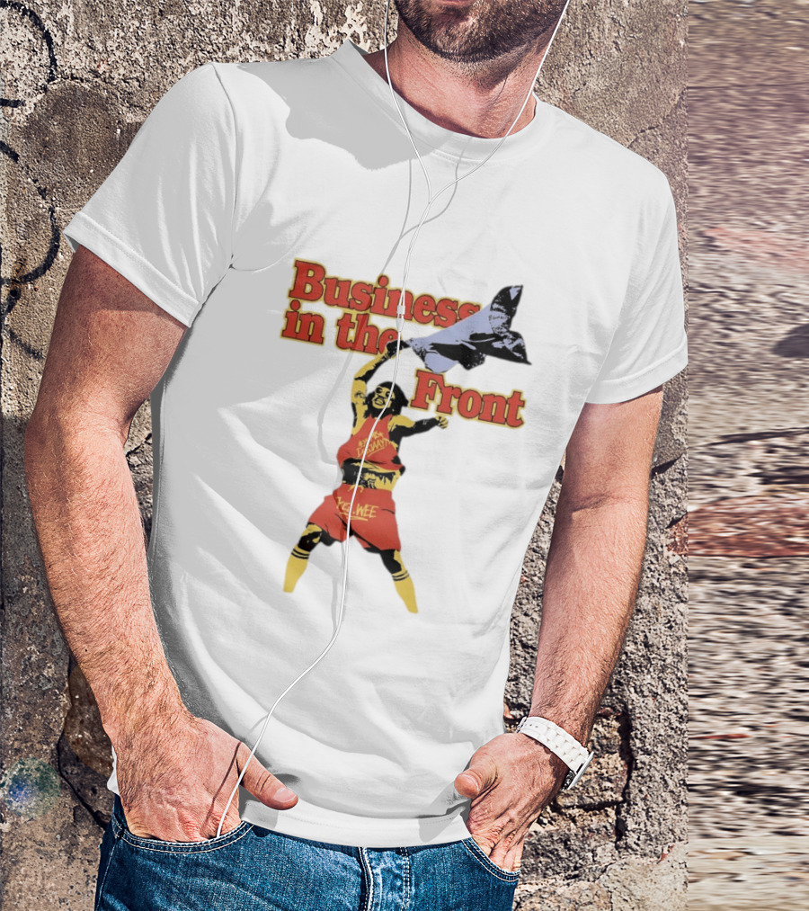 Business In The Front Hey Texan Yel Wee T-Shirt