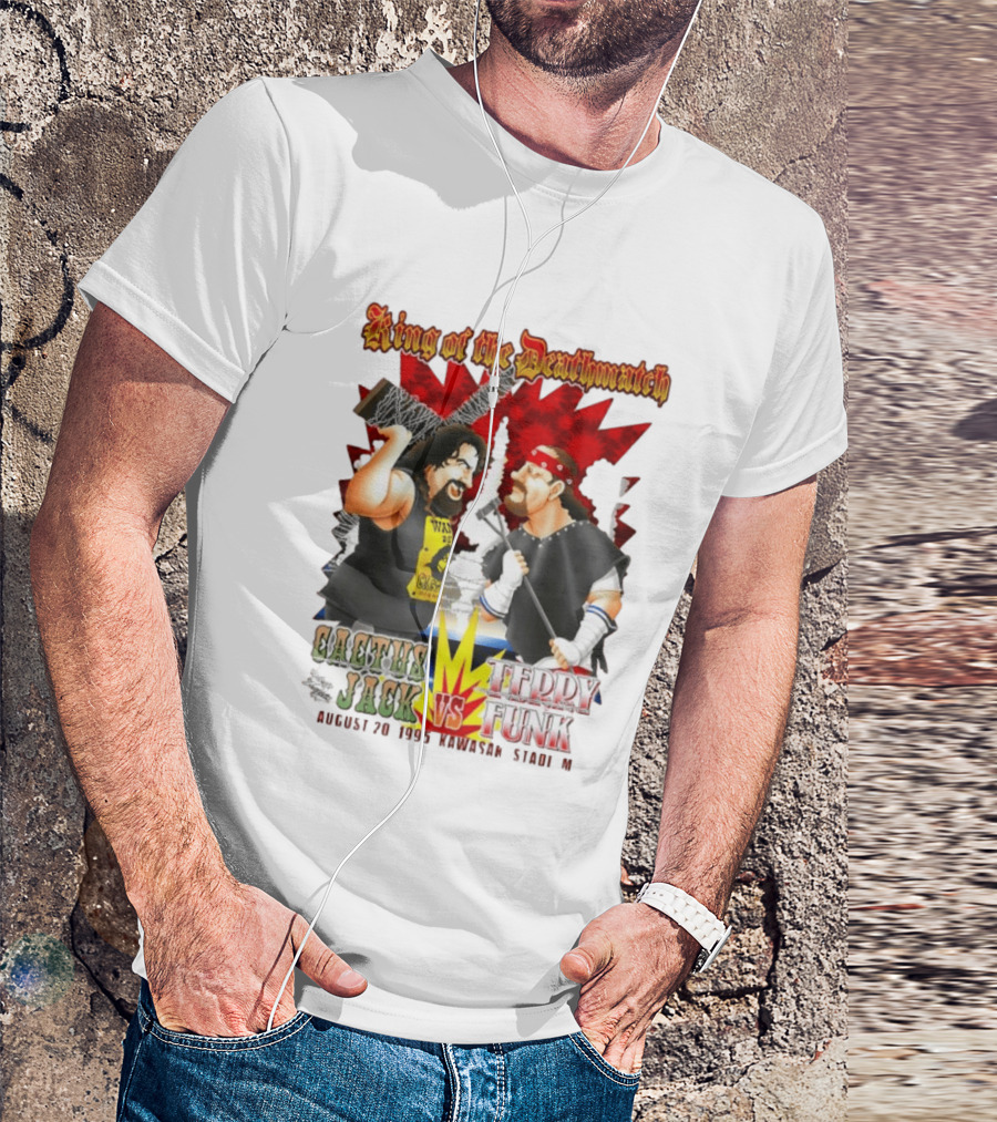King Of The Deathmatch Cactus Jack Vs Terry Funk August 20 1995 Kawasaki Stadium T-Shirt
