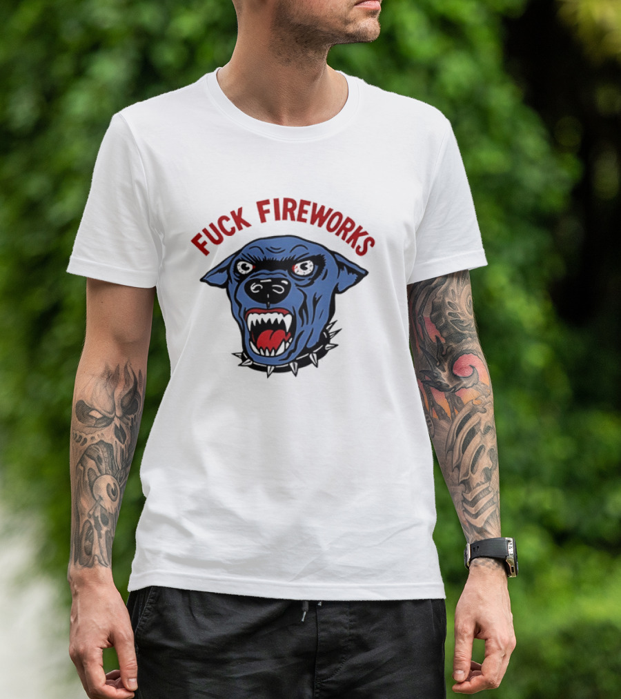 Angry Dog Fuck Fireworks July 4th T-Shirt