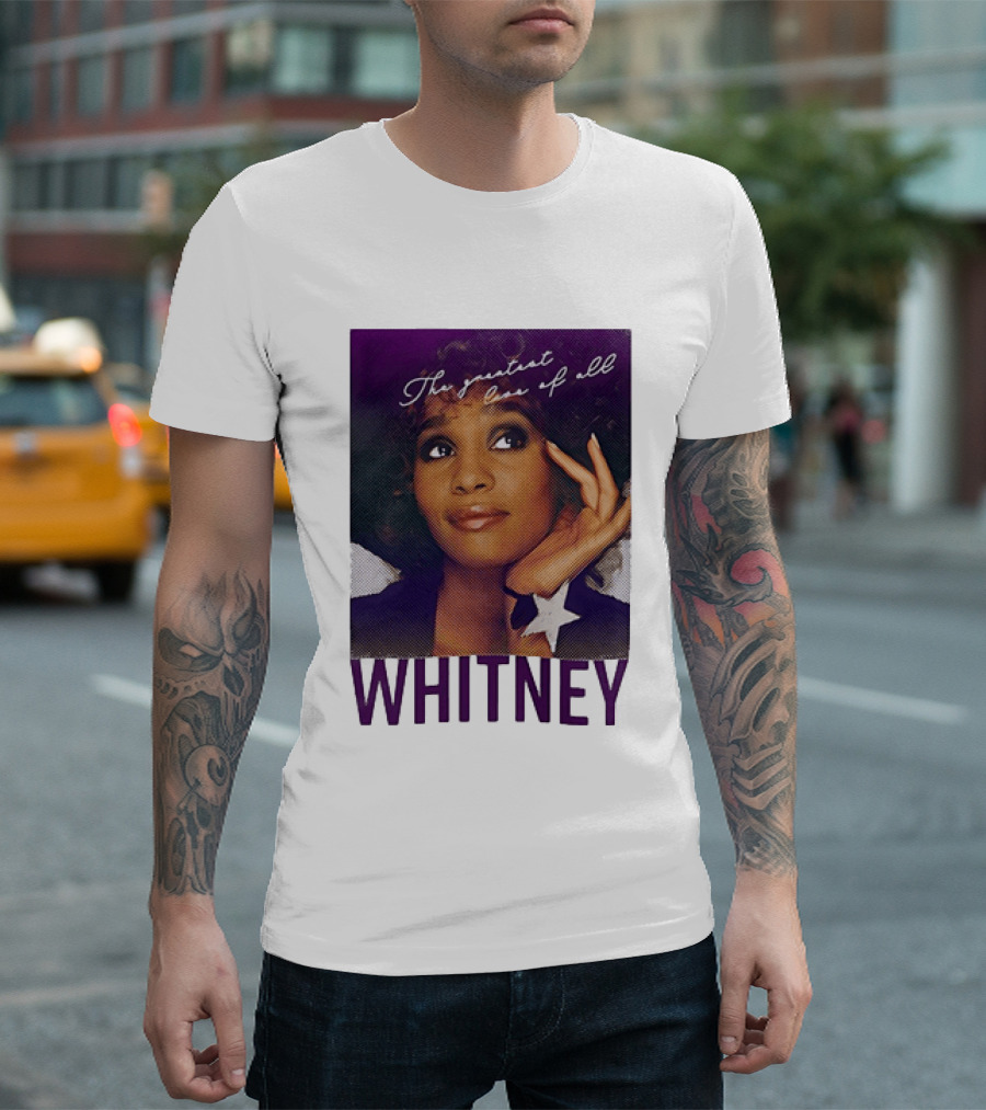 Whitney Houston The Greatest Love Of All T-Shirt