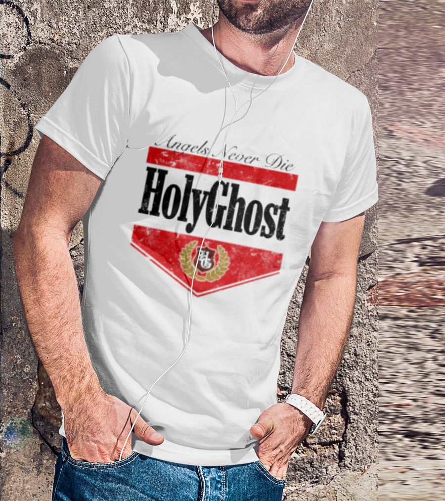 Angels Never Die HolyGhost Legacy White Holy Ghost Store T-Shirt