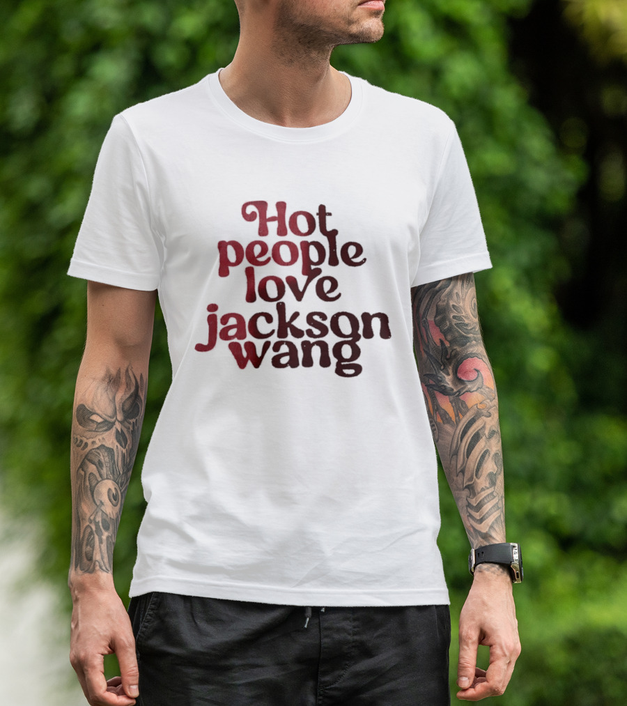Jackson Wang Fan Favorite Hot People Love T-Shirt