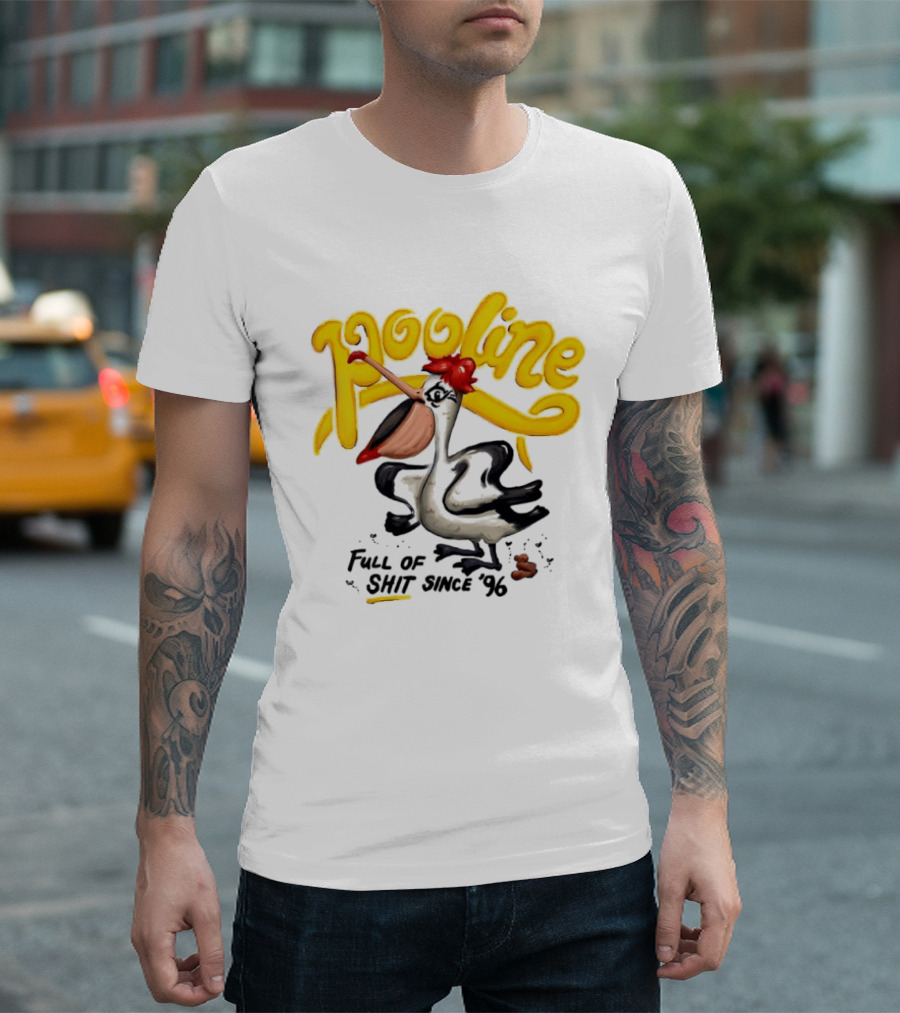 Pooline Pelican Full Of Shit Since 96 Bird T-Shirt
