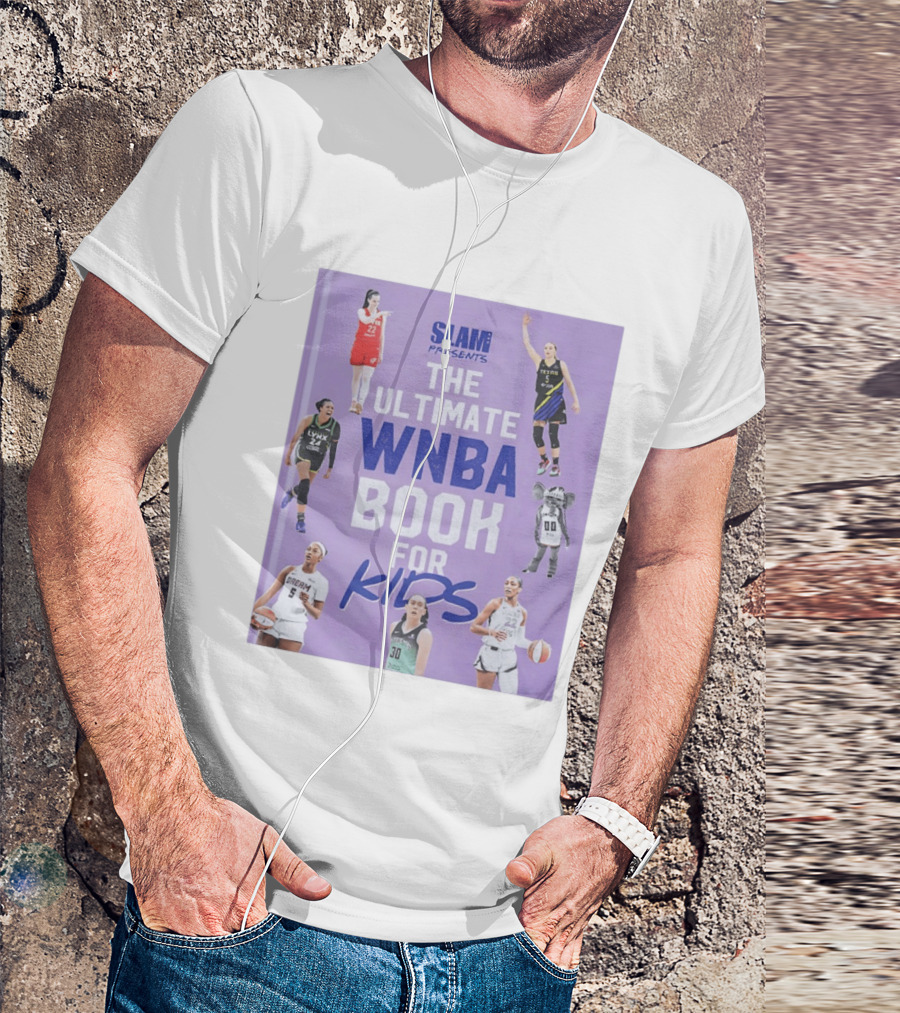 SLAM Presents The Ultimate WNBA Book For Kids T-Shirt