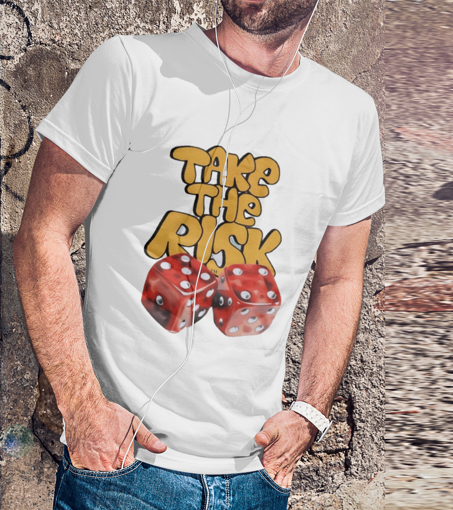Take The Risk Desantod Dice Motivational T-Shirt