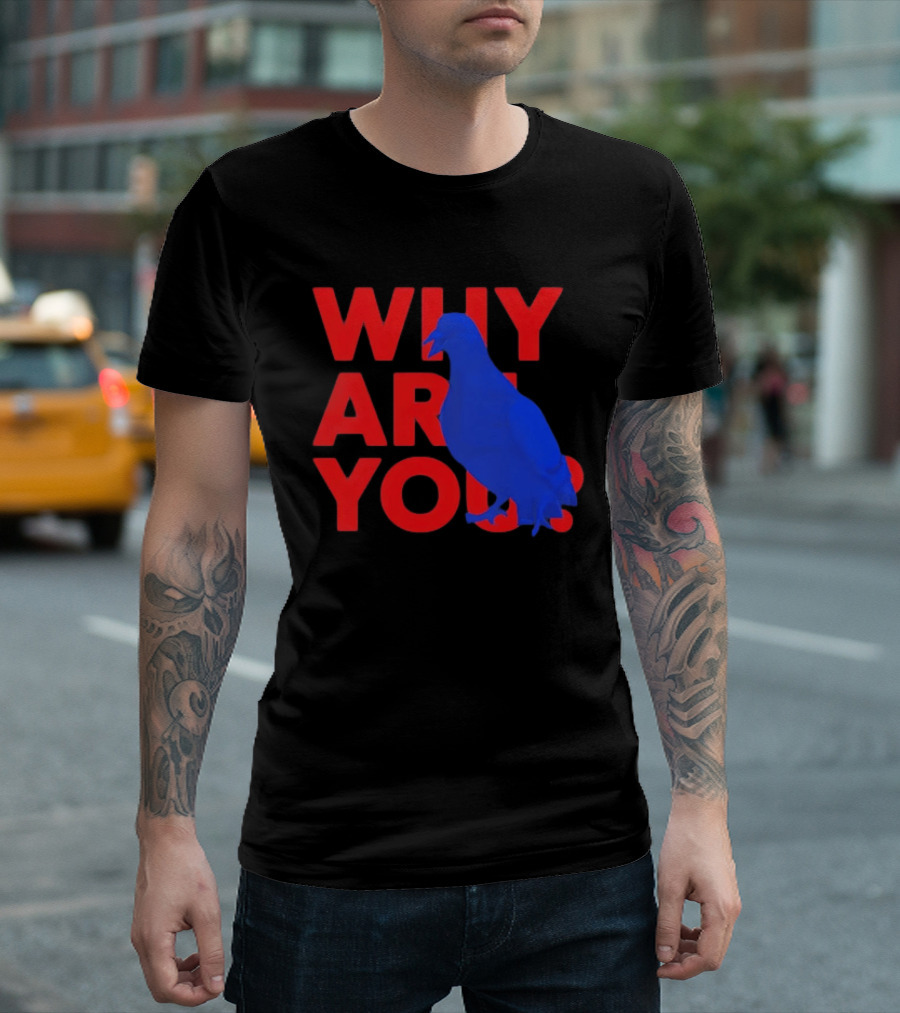 Blue Pigeon Why Are You Red T-Shirt