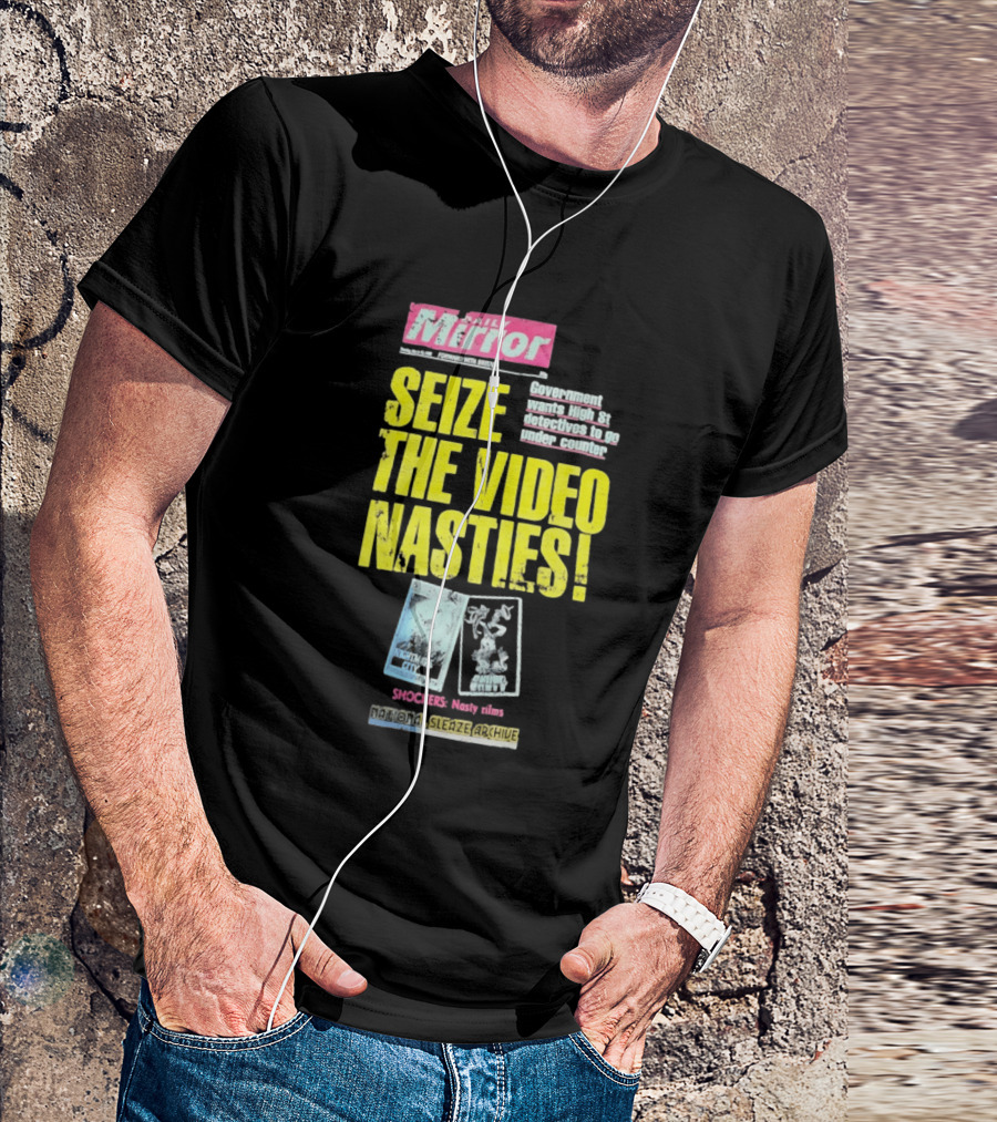 Daily Mirror Government Seize The Video Nasties High Street Shockers National Sleaze Archive T-Shirt