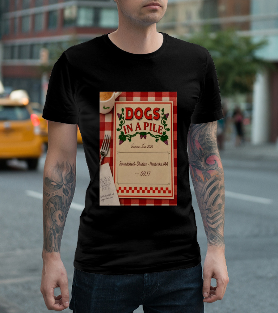 Dogs In A Pile Summer Tour 2026 Soundcheck Studios Pembroke MA September 17 Tickets At Dogs Tour.com T-Shirt
