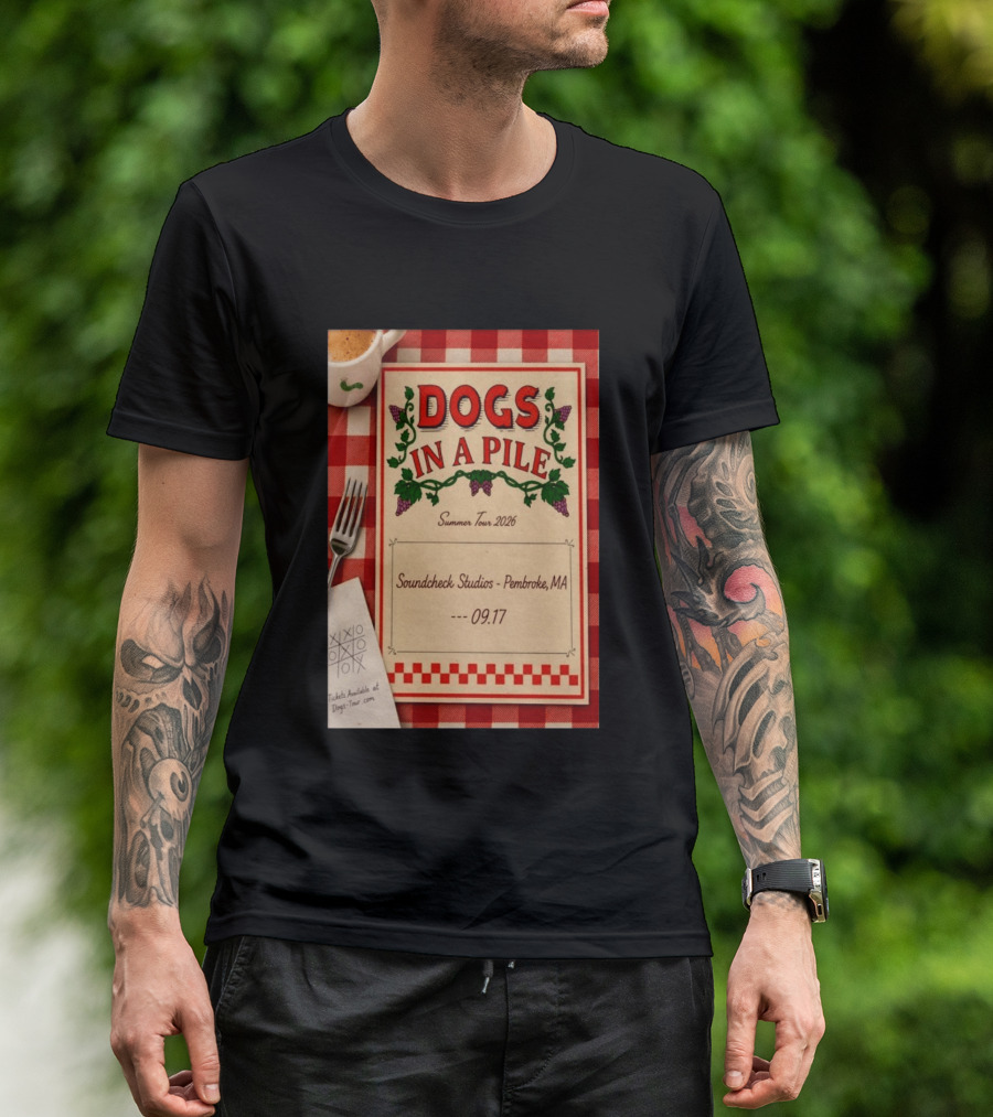 Dogs In A Pile Summer Tour 2026 Soundcheck Studios Pembroke MA September 17 Tickets At Dogs Tour.com T-Shirt