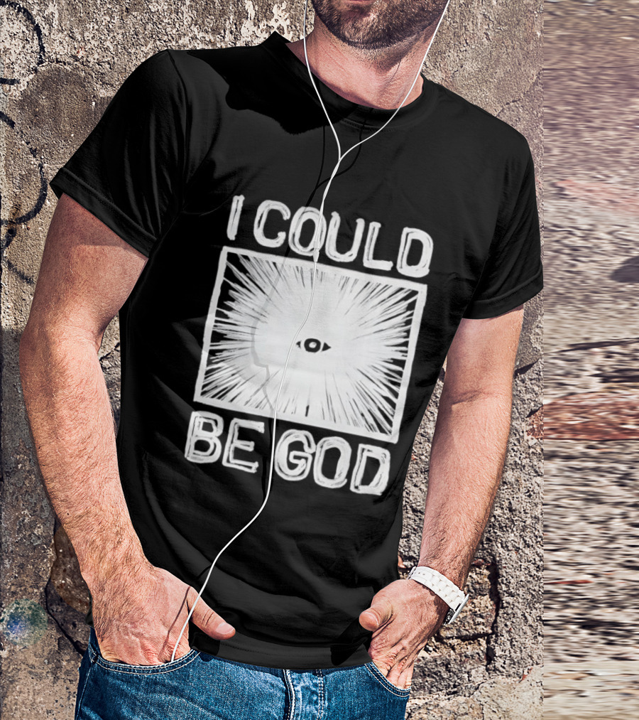 I Could Be God Minimalist Radiant Eye T-Shirt
