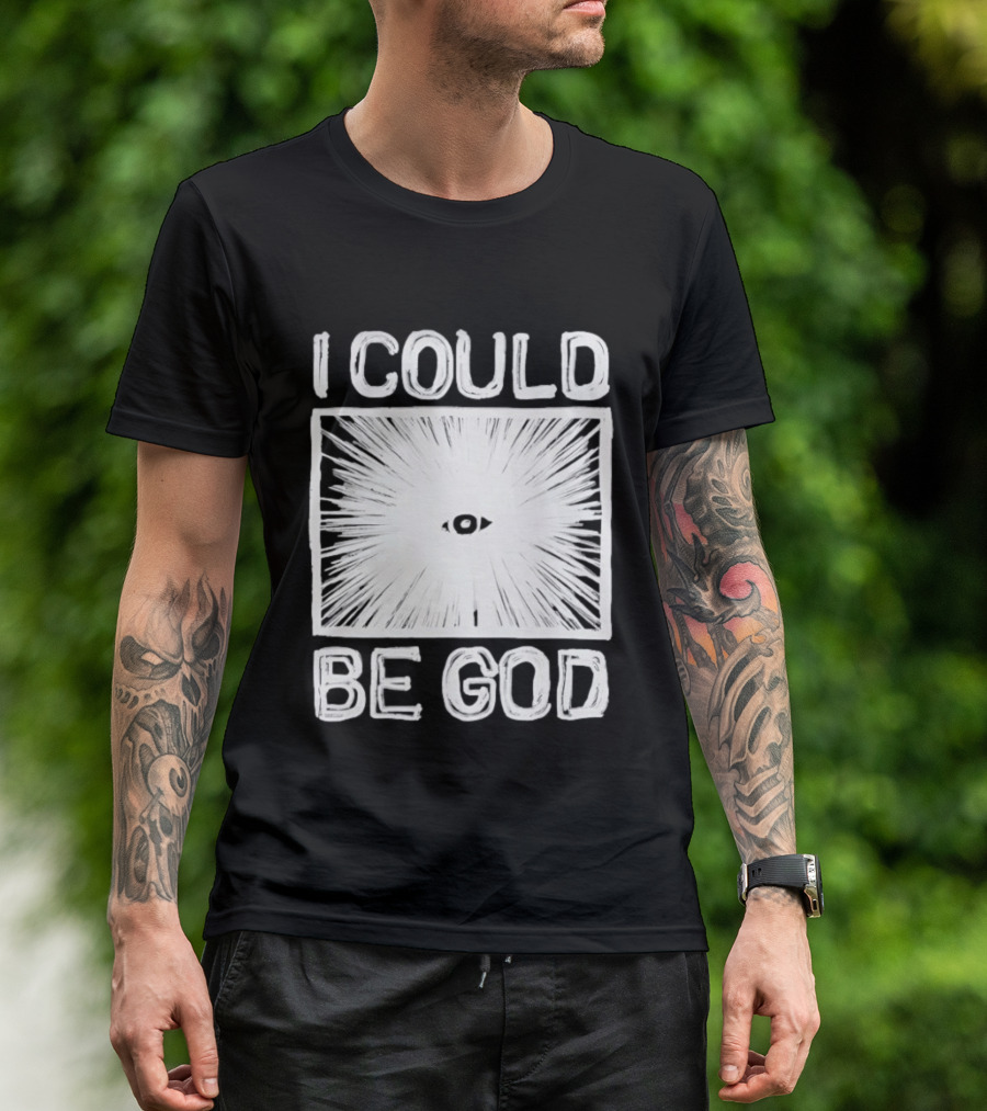 I Could Be God Minimalist Radiant Eye T-Shirt