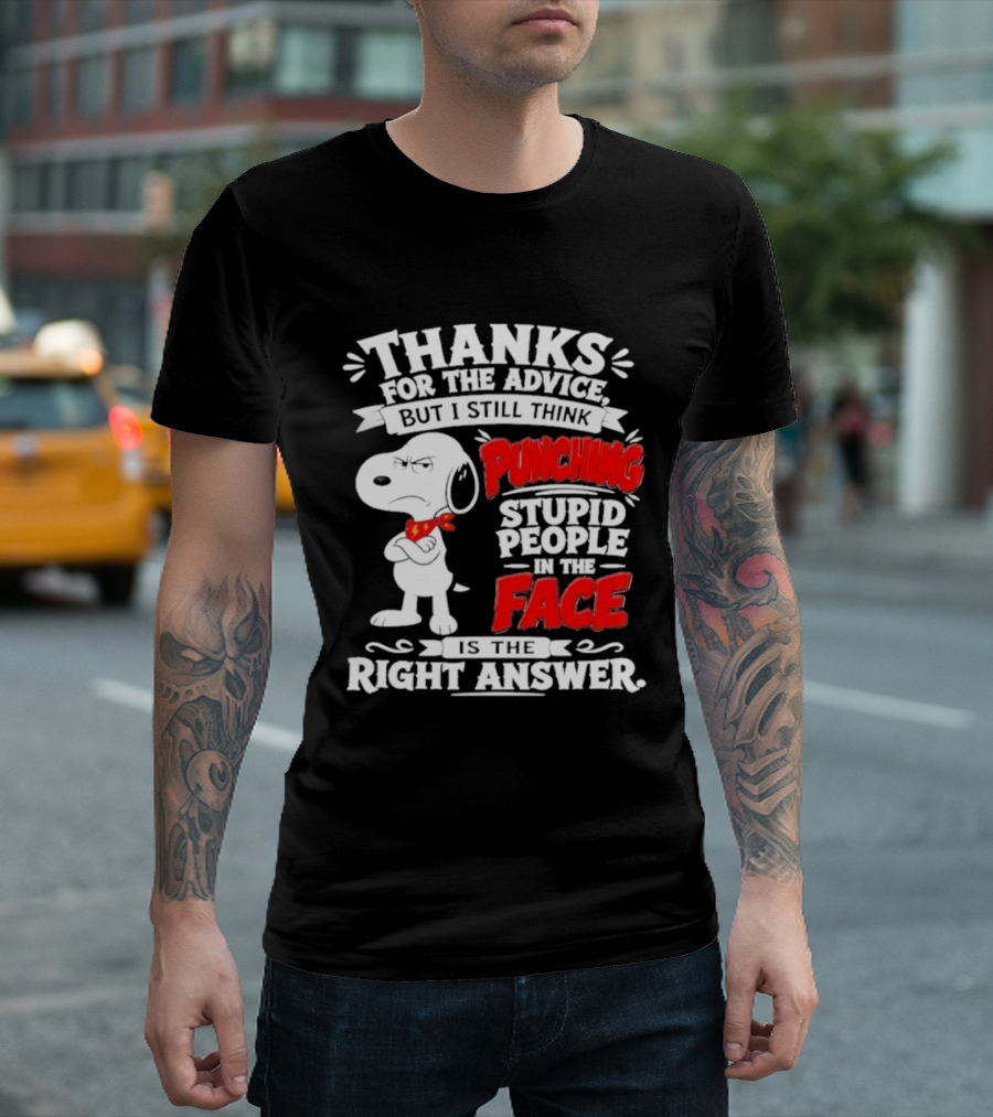 Snoopy Punching Stupid People In The Face Thanks For The Advice T-Shirt