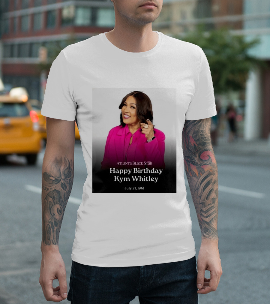 Atlanta Black Star Happy Birthday Kym Whitley July 21 1961 T-Shirt