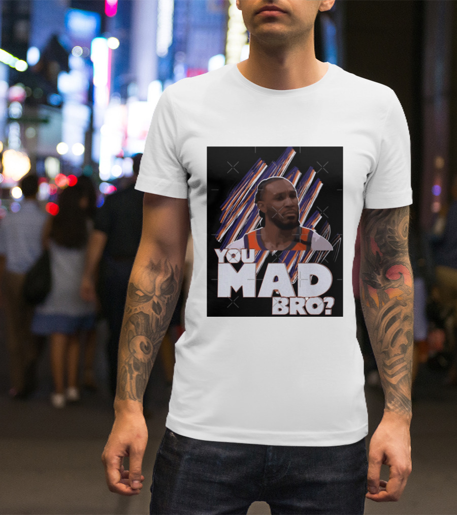 Jae Crowder You Mad Bro Meme Phoenix Suns Basketball Fan T-Shirt