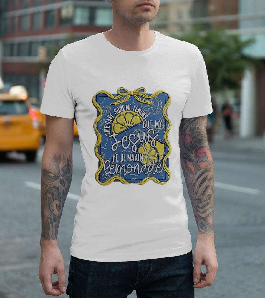 Life Gave Some Me Lemons But My Jesus He Be Makin Lemonade Lemons And Ribbon T-Shirt